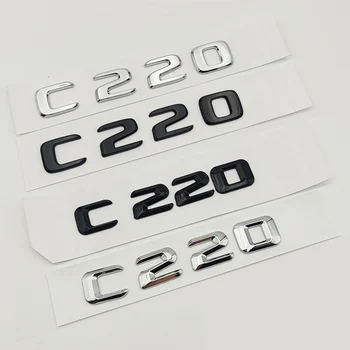 3D ABS Króm Fekete C 220 Logó C220 Jelkép Leveleket Matrica Autó Csomagtartójában Jelvényt Mercedes Benz C220 W204 W203 W205 AMG Tartozékok